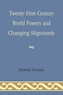 Twenty-First-Century World Powers and Changing Alignments