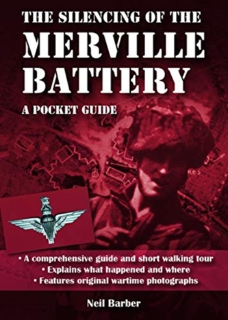 The Silencing of the Merville Battery