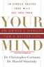 Your Mind: an Owners Manual for a Better Life