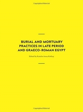 Burial and Mortuary Practices in Late Period and Graeco-Roman Egypt