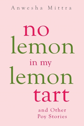 No Lemon in My Lemon Tart & Other Poy Stories