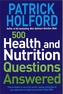 500 Health And Nutrition Questions Answered