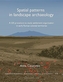 Spatial Patterns in Landscape Archaeology