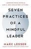 Seven Practices of a Mindful Leader