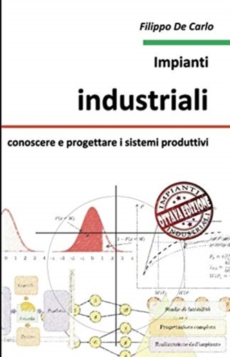 Impianti industriali: conoscere e progettare i sistemi produttivi