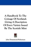 A Handbook To The Coinage Of Scotland