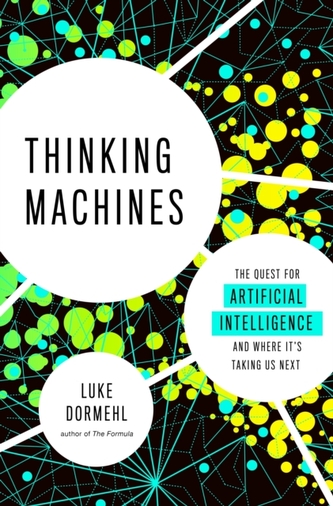 THINKING MACHINES: THE QUEST FOR ARTIFIC
