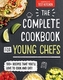 Complete Cookbook for Young Chefs