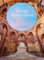 Where Stones Speak: Historical Trails in Mehrauli, the First City Ofdelhi