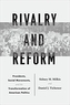 Rivalry and Reform