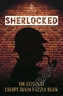 Sherlocked! The official escape room puzzle book