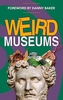 Weird Museums