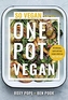 One Pot Vegan : 80 quick, easy and delicious plant-based recipes from the creators of SO VEGAN