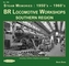 BR Locomotive Workshops Southern Region  Steam Memories : 1950's-1960's