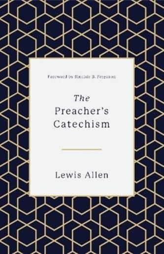 The Preacher's Catechism
