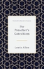 The Preacher's Catechism