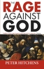The Rage Against God