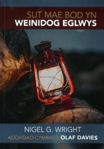 Sut Mae Bod yn Weinidog Eglwys?