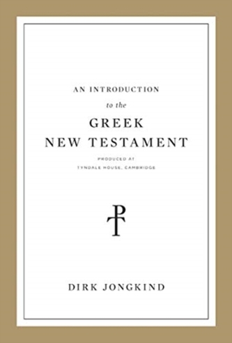 An Introduction to the Greek New Testament, Produced at Tyndale House, Cambridge