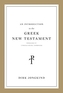 An Introduction to the Greek New Testament, Produced at Tyndale House, Cambridge