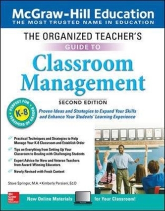 The Organized Teacher's Guide to Classroom Management, Grades K-8, Second Edition