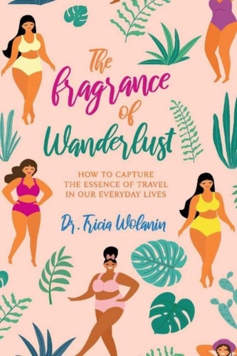 The Fragrance of Wanderlust