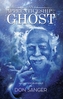 An Apprenticeship to a Ghost