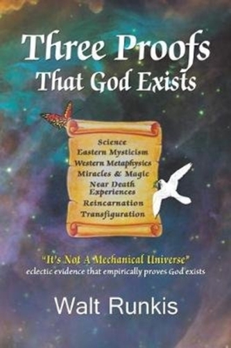 THREE PROOFS THAT GOD EXISTS