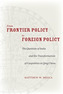 From Frontier Policy to Foreign Policy