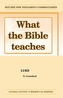 What the Bible Teaches - Luke
