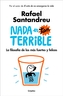 Nada es tan terrible: La filosofia de los mas fuertes y felices / It's Not So Terrible