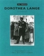In Focus: Dorothea Lange - Photographs From the J.Paul Getty Museum