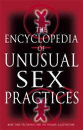 Encyclopedia Of Unusual Sex Practices