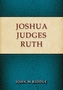 Joshua, Judges, Ruth