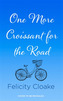 One More Croissant for the Road