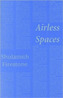 Airless Spaces