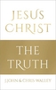 Jesus Christ - The Truth