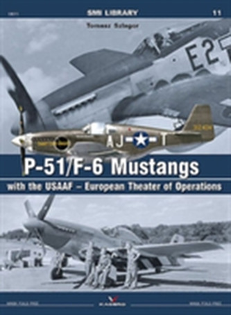P-51/F-6 Mustangs with the Usaaf - European Theater of Operations