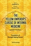 Yellow Emperor's Classic Of Medicine, The - Essential Questions: Translation Of Huangdi Neijing Suwen