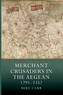 Merchant Crusaders in the Aegean, 1291-1352