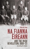 Na Fianna EIreann and the Irish Revolution, 1909-23