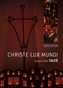 Christe Lux Mundi
