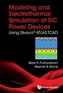 Modeling And Electrothermal Simulation Of Sic Power Devices: Using Silvaco (c) Atlas