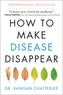 HOW TO MAKE DISEASE DISAPPEAR