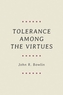 Tolerance among the Virtues