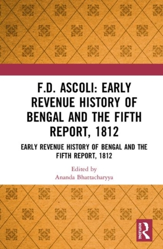 F.D. Ascoli: Early Revenue History of Bengal and The Fifth Report, 1812