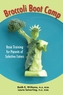 Broccoli Boot Camp