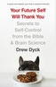 YOUR FUTURE SELF WILL THANK YOU