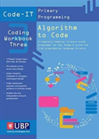 Code To It Workbook 3: Algorithm to Code using Scratch (Code-IT Primary Programming)
