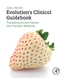 Evolution's Clinical Guidebook
